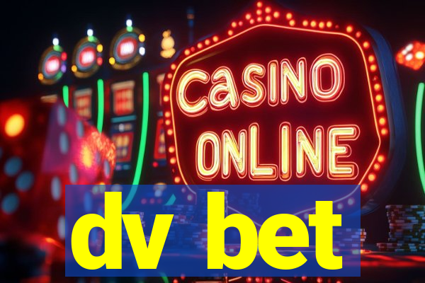 dv bet